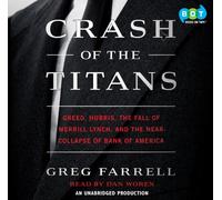 Crash of the Titans: Greed, Hubris, the Fall of Merrill Lynch and the Near-Collapse of Bank of America