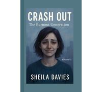 CRASH OUT: The Burnout Generation: 1