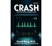 Crash: Stories From the Emergency Room: Volume 9