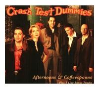 Crash Test Dummies - Afternoons & Coffeespoons