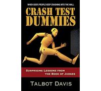 Crash Test Dummies: Surprising Lessons from the Book of Judges