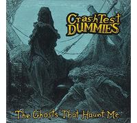 Crash Test Dummies - The Ghosts That Haunt Me
