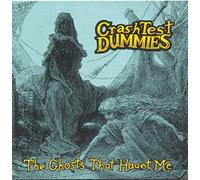 Crash Test Dummies - The Ghosts That Haunt Me