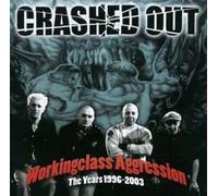 Crashed Out - Working Class Aggression