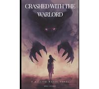 Crashed with the Warlord: A Kaelith mate novel.: 1