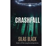 CrashFall: All that's singular will become Vast (The Long Becoming)
