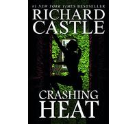 Nikki Heat – Crashing Heat (Castle) – Titan Books