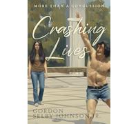 Crashing Lives: More than a Concussion