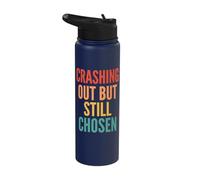 Crashing Out But Still Chosen Stainless Steel Insulated Water Bottle