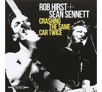 Crashing the Same Car Twice by ROB / SENNETT,SEAN HIRST (2015-08-03)