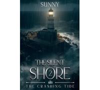 Crashing Tide,The: The Silent Shore Book II