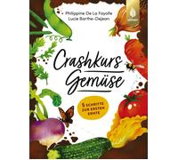 Crashkurs Gemuse: 5 Schritte zur ersten Ernte, la-Fayolle, De-la-Fayolle, .