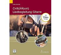 Crashkurs Liedbegleitung: Gitarre. Gitarre. Aus, Schmidt Paperback.