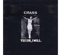 Crass - Yes Sir, I Will