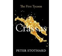 Crassus: The First Tycoon (Hardback) - Peter Stothard Book