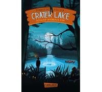 Crater Lake: Schlaf NIEMALS ein (Crater Lake 1): Ein witziges Grusel-Abenteuer ab 10 Jahren
