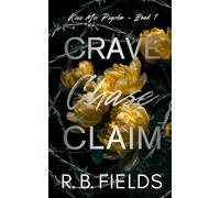 Crave, Chase, Claim (Kiss Me, Psycho)