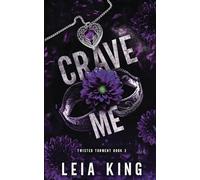 CRAVE ME: A Dark College Reverse Harem Romance (TWISTED TORMENT)