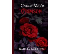 Crave Me in Crimson: 1 (The Vampire's Obedience)