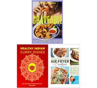Craveable All I want to eat big flavours for every mood, Healthy Indian Curry Dishes, Fresh & The Complete Healthy Air Fryer Cookbook 3 Books Collection Set