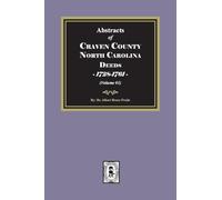 Craven County, North Carolina Deeds, 1728-1761. (Volume #1)