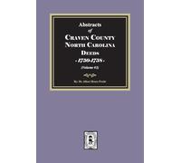 Craven County, North Carolina Deeds, 1750-1758. (Volume #3)