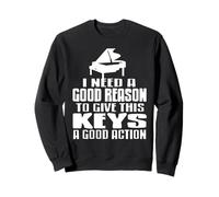 Craving A Reason To Smash Piano Keys With Passion Sweatshirt
