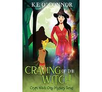 Craving of the Witch: 14 (Crypt Witch Cozy Mystery Series)