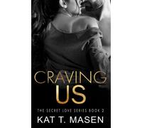 Craving Us (The Secret Love Series)