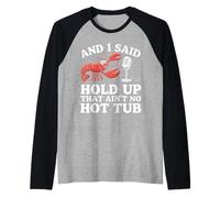Crawfish and I Said Hold Up That Ain't No Hot Tub Raglan Baseball Tee
