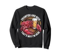 Crawfish & Beer That's Why I'm Here Funny Design Sweatshirt