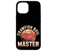 Crawfish Boil Master Seafood Cajun Cooking ------ Case for iPhone 15