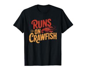 Crawfish Runs Cajun Fuel Identity Run Power Louisiana T-Shirt