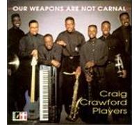 Crawford, Craig - Our Weapons Are Not Carnal