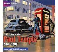 Crawford Logan, Gerda Stevenson - Paul Temple and Steve by Francis Durbridge - A BBC Radio 4 Full-Cast Dramatisation starring Crawford Logan and Gerda Stevenson
