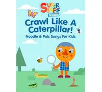 Crawl Like a Caterpillar - Noodle & Pals Songs for Kids - Super Simple Songs