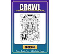 CRAWLERS: An Unofficial Apocalypse Dungeon Coloring Book: Fan-Inspired LitRPG Dungeon Crawl - 40 Scenes from the Descent (Book One)