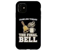 Crawling Toward The Final Bell Classroom Teacher Case for iPhone 11