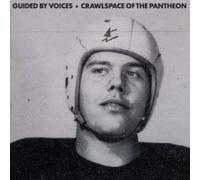 Guided By Voices - Crawlspace Of The Pantheon