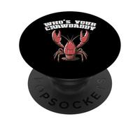 Crayfish Whos Your Crawdaddy Funny Crawfish Crawdad Men PopSockets Adhesive PopGrip