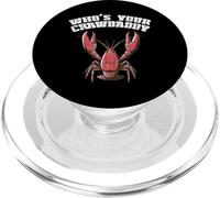 Crayfish Whos Your Crawdaddy Funny Crawfish Crawdad Men PopSockets PopGrip for MagSafe
