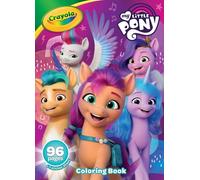 Crayola My Little Pony Coloring Book with Stickers, Gift for Girls and Boys, 96 Pages, Ages 3, 4, 5, 6