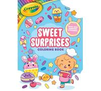 Crayola: Sweet Surprises Coloring Book with 200 Scented Stickers (a Crayola Coloring Sticker Activity Book for Kids) (Crayola/Buzzpop)