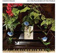 Crayon Fields - All The Pleasures Of The World (Deluxe Edition) [VINYL]