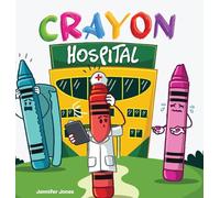 Crayon Hospital: When Crayons Crack, Kindness Brings Them Back: 25 (On Strike)