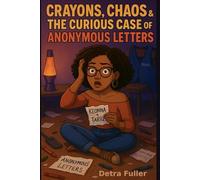 Crayons, Chaos & The Curious Case of Anonymous Letters