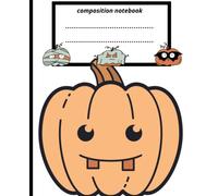 Crayzy Pumpkins Composition Notebook for Clever Students With Great Imagination and Willingness to Act.: Blank Wide-Lined Notebook Containing 100 ... Perfect for Children, Teenagers and Adults
