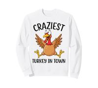 Craziest Turkey In Town Funny Thanksgiving Cartoon Art Sweatshirt