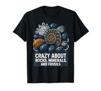 Crazy About Rocks, Minerals Fossils Teacher Student Geology T-Shirt