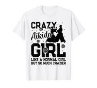 Crazy Aikido Girl Like a Normal Girl but so Much Crazier Value Graphic T-Shirt